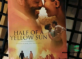 Haunted by the Past: “Half of a Yellow Sun” Mirrors a Nation Still Grappling with its Wounds