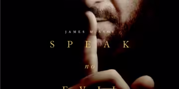 “Speak No Evil”: A Must Watch Horror-Drama