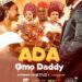 Ada Omo Daddy: This One No Too Gel!