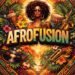 Beyond Afrobeats: The Rise of Afrofusion